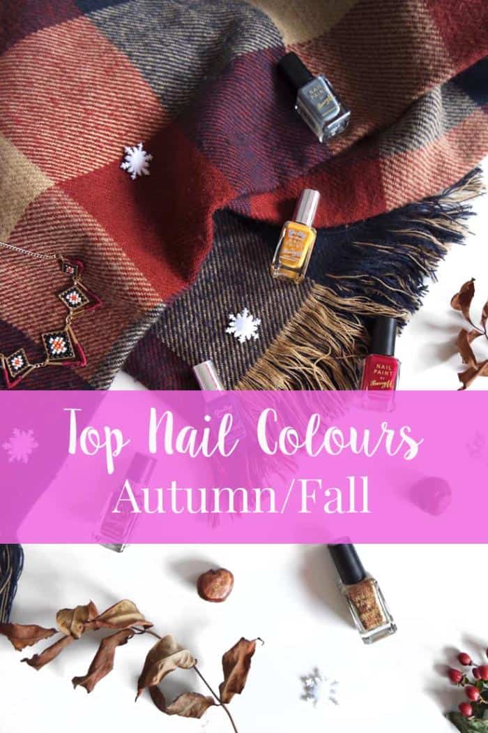 My Top 6 Autumn Nail Colours to create the perfect Fall Nails.